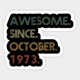 Awesome Since October 1973 Sticker